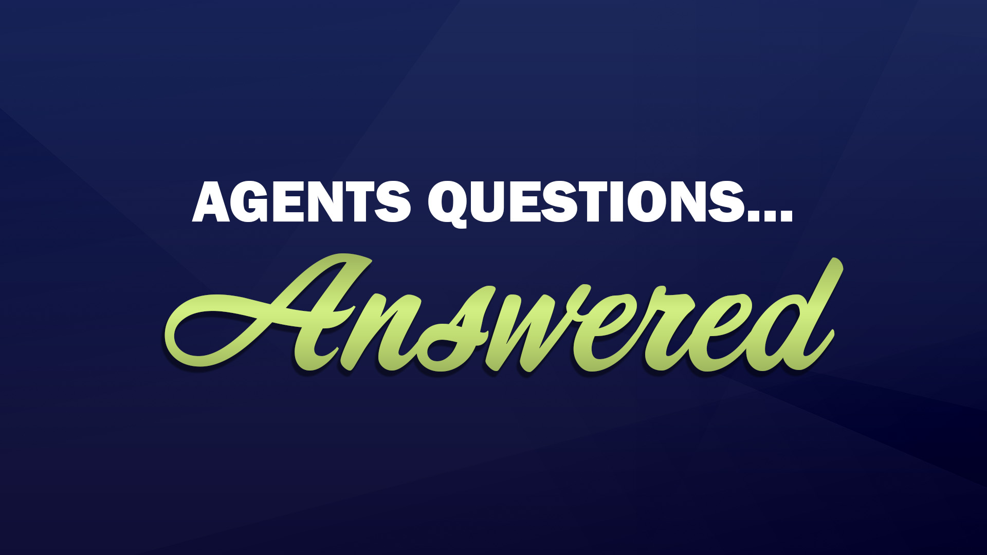 Agents Questions Answered title frame