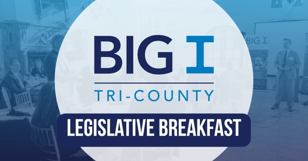 Big I Tri-County Legislative Breakfast.