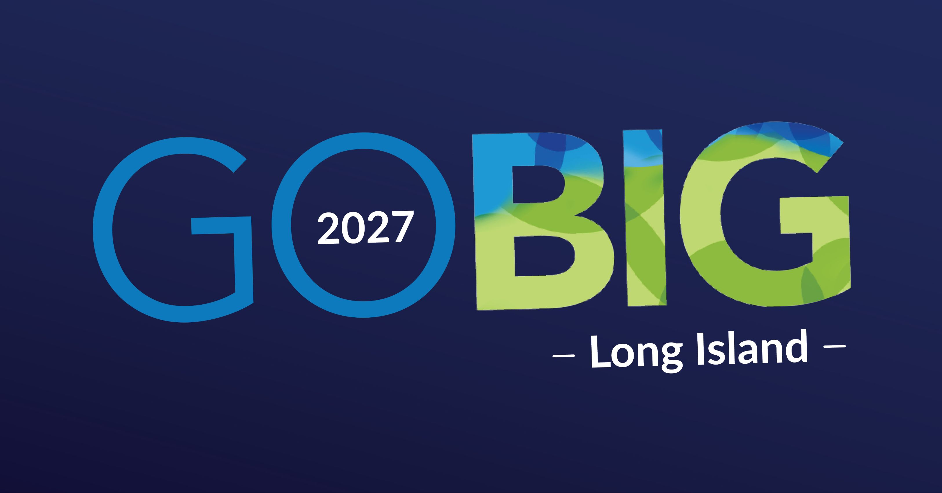 Go Big 2027 Long Island.